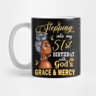 Stepping Into My 51st Birthday With God's Grace & Mercy Bday Mug